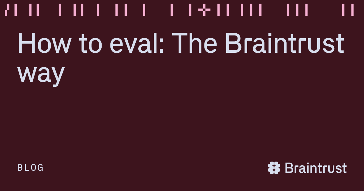 How to eval: The Braintrust way - Articles - Braintrust