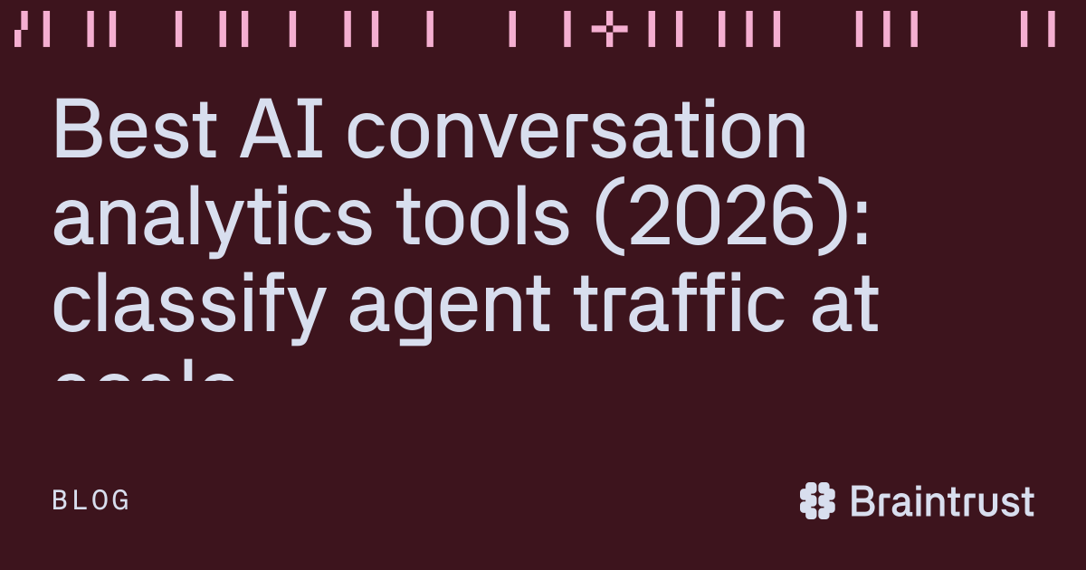 Best AI conversation analytics tools (2026): classify agent traffic at ...