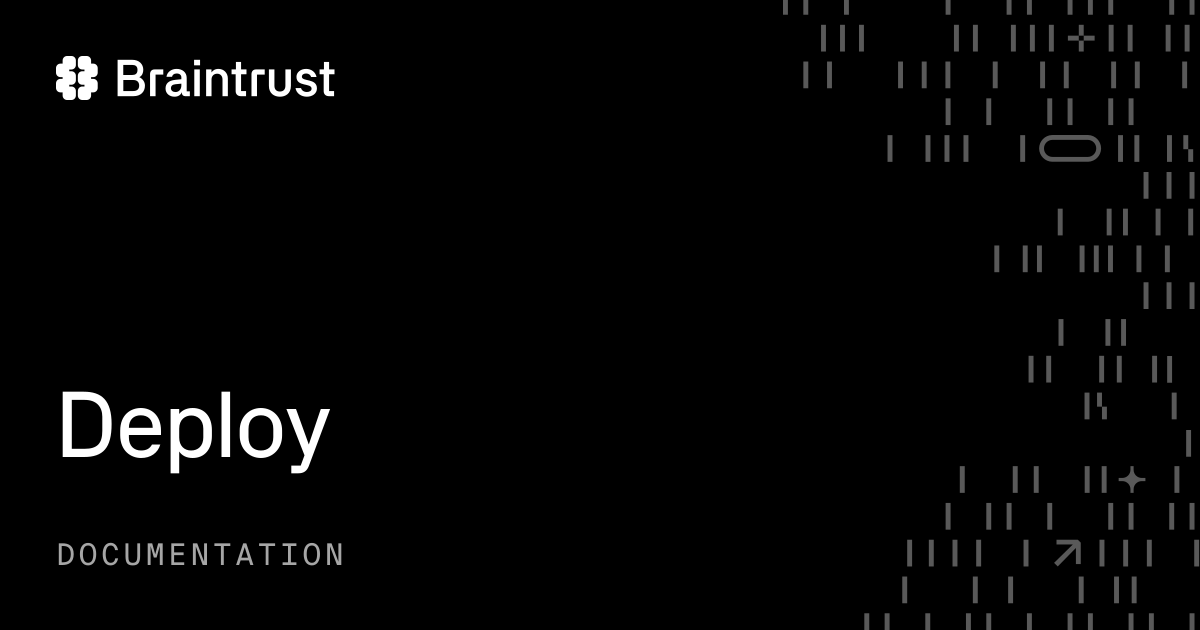 Deploy - Braintrust