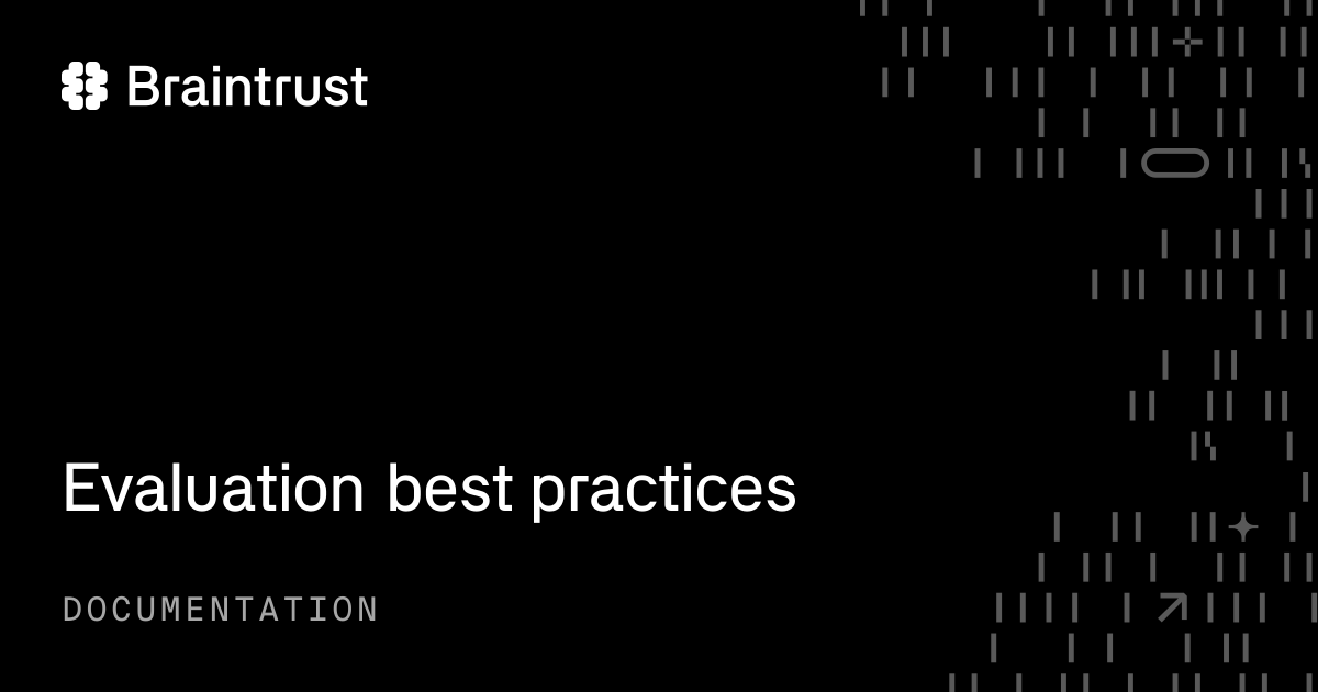 Evaluation best practices - Braintrust