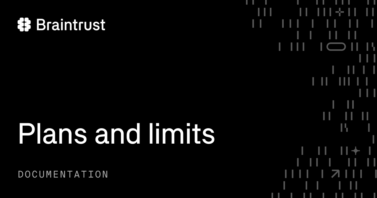 Plans and limits - Braintrust