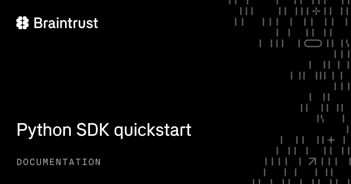Python SDK quickstart - Braintrust